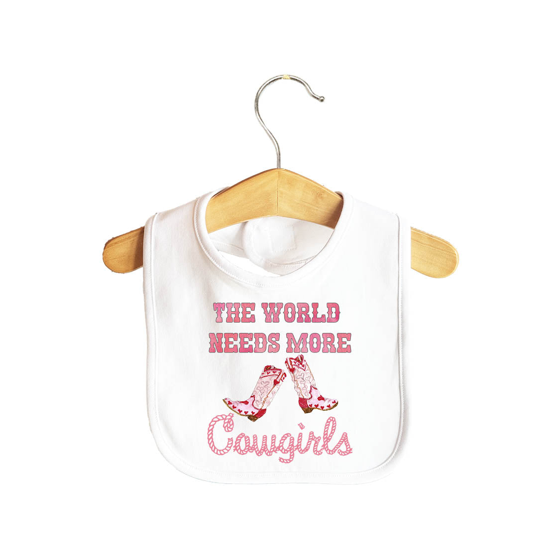 The World Needs More Cowgirls Baby Bib