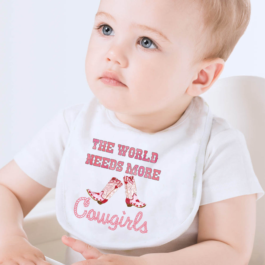 The World Needs More Cowgirls Baby Bib