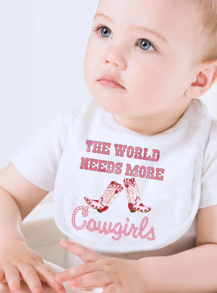 The World Needs More Cowgirls Baby Bib