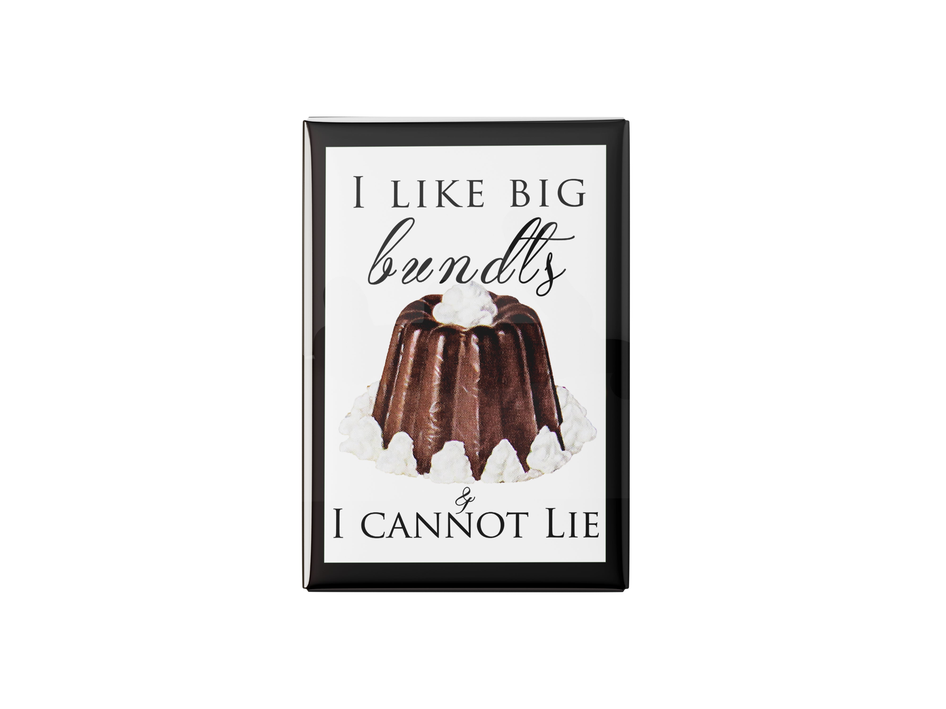 I Like Big Bundts Kitchen Magnet