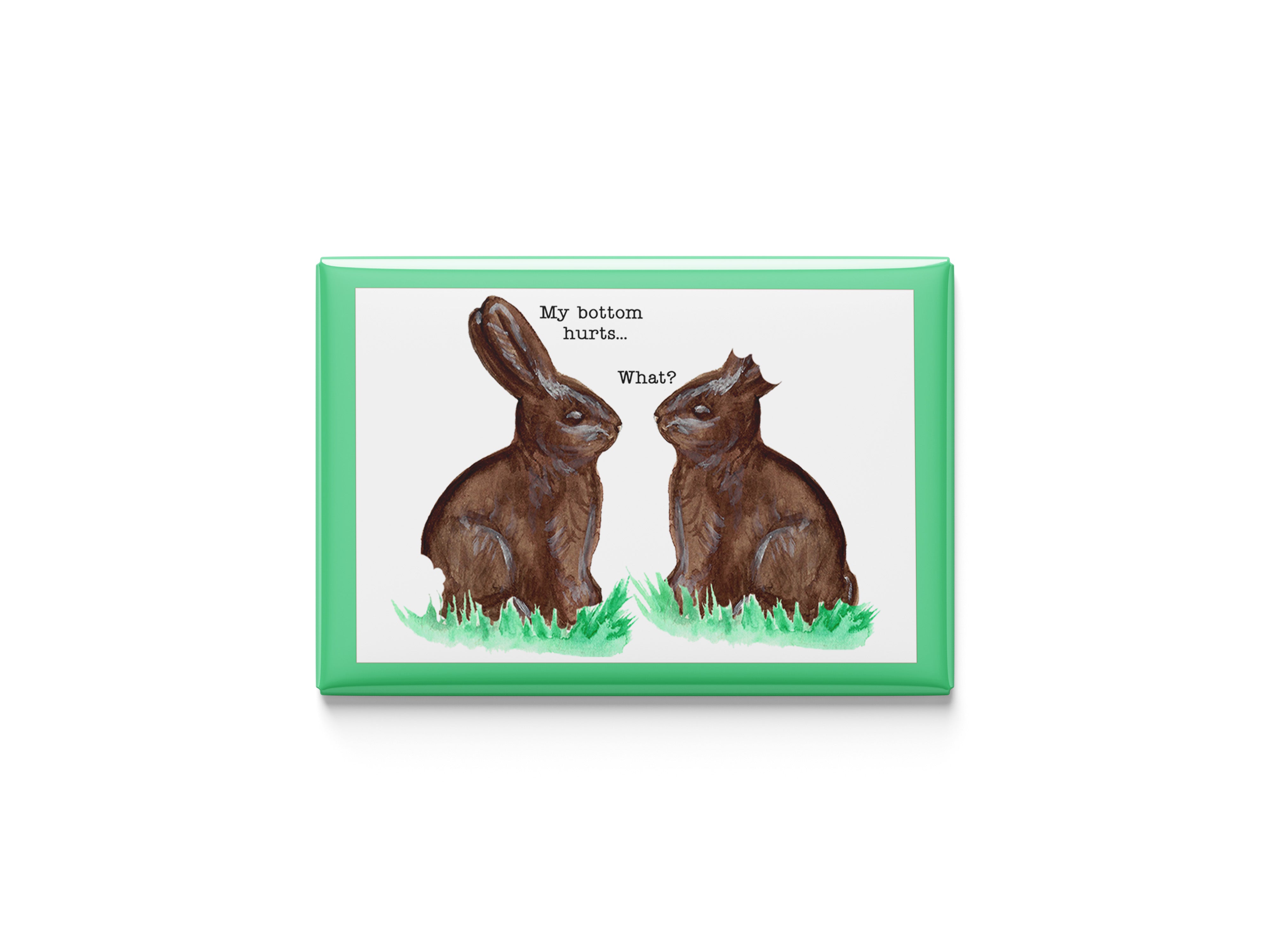 Butt hurts Kitchen Magnet