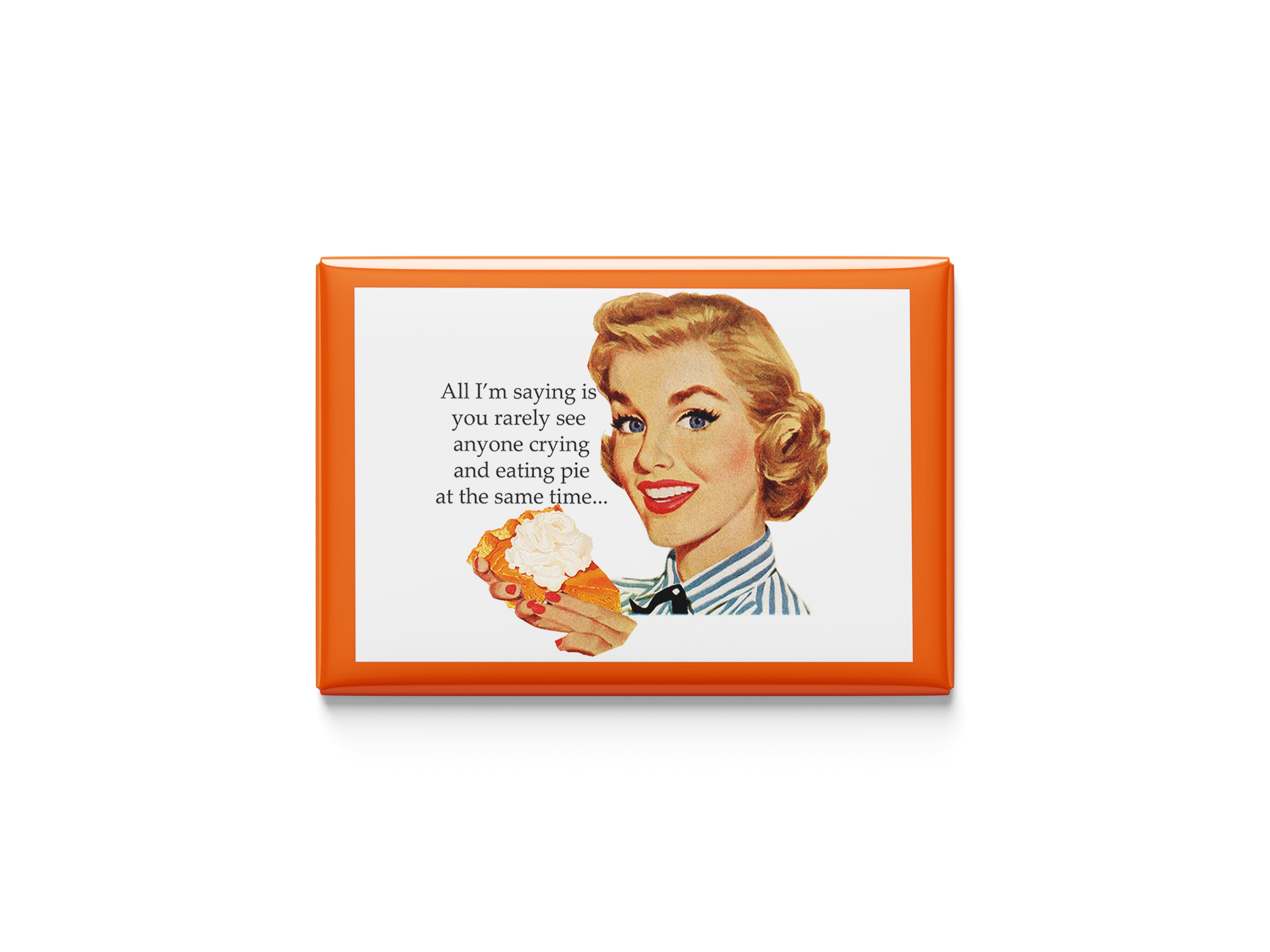 Crying and Eating Pie Kitchen Magnet