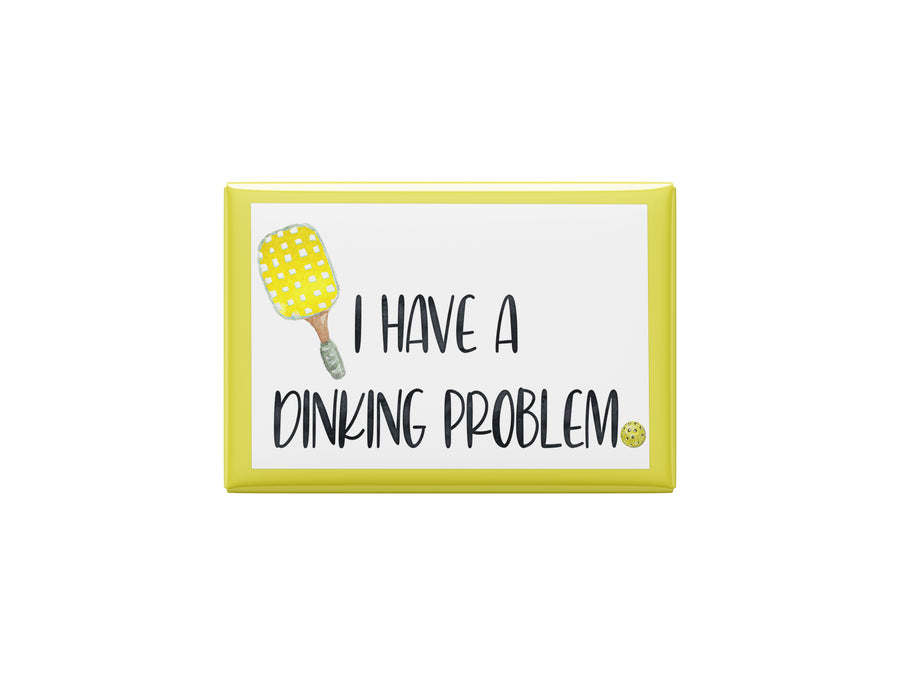 Dinking problems Kitchen Magnet