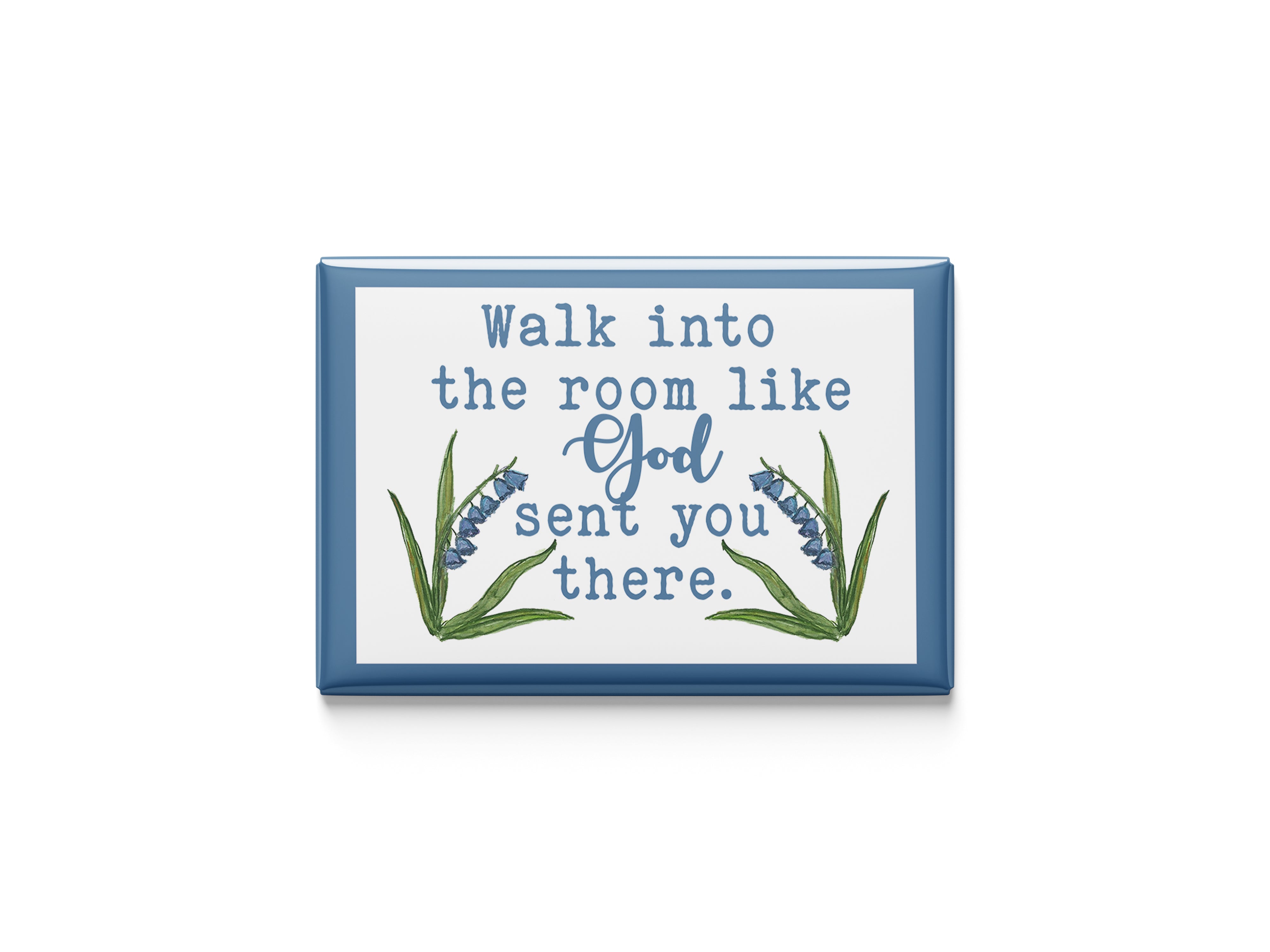 Like God Sent You Kitchen Magnet
