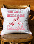 The World Needs More Cowgirls White Square Pillow with Piping
