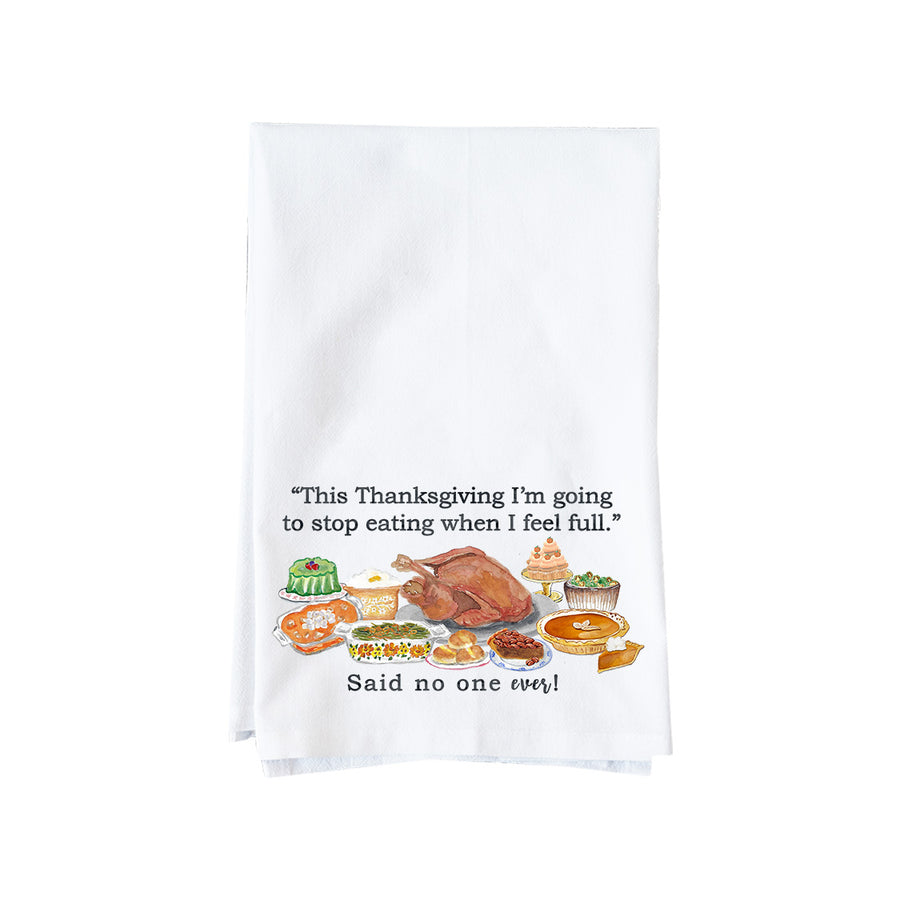 Said No One Ever Kitchen Towel