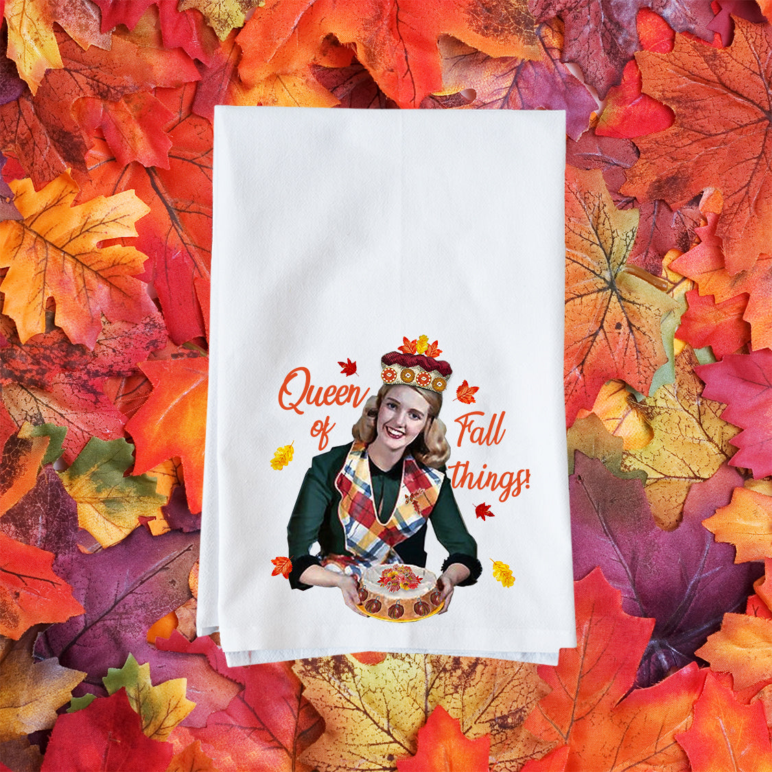 Queen of Fall things  Kitchen Towel