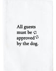 Guests Approved By Dog Kitchen Towel