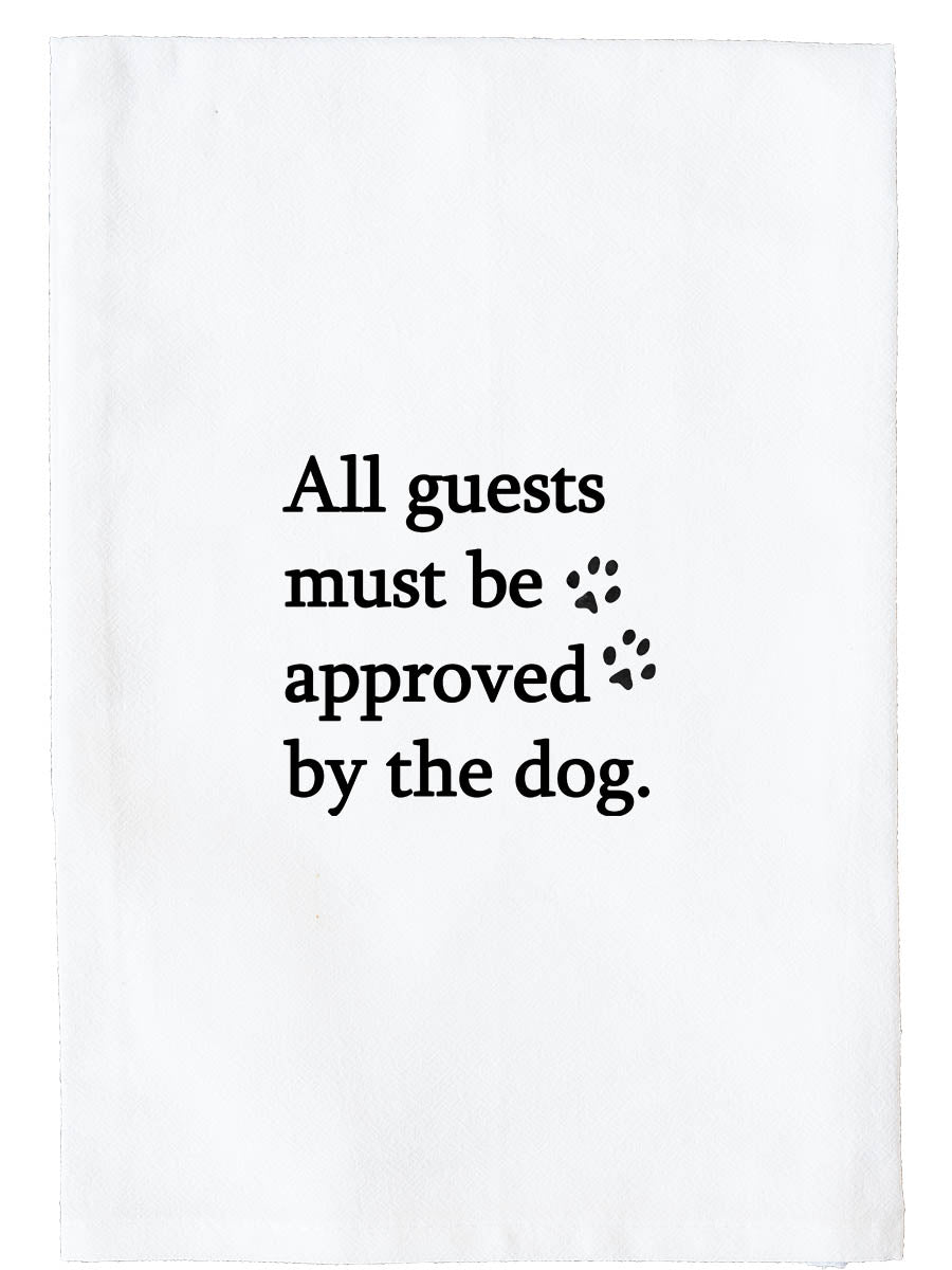 Guests Approved By Dog Kitchen Towel