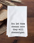 Shenan Once Shenanigan Kitchen Towel