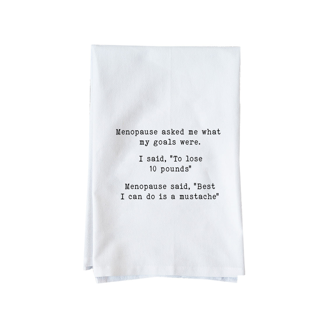 Menopause Asked Kitchen Towel