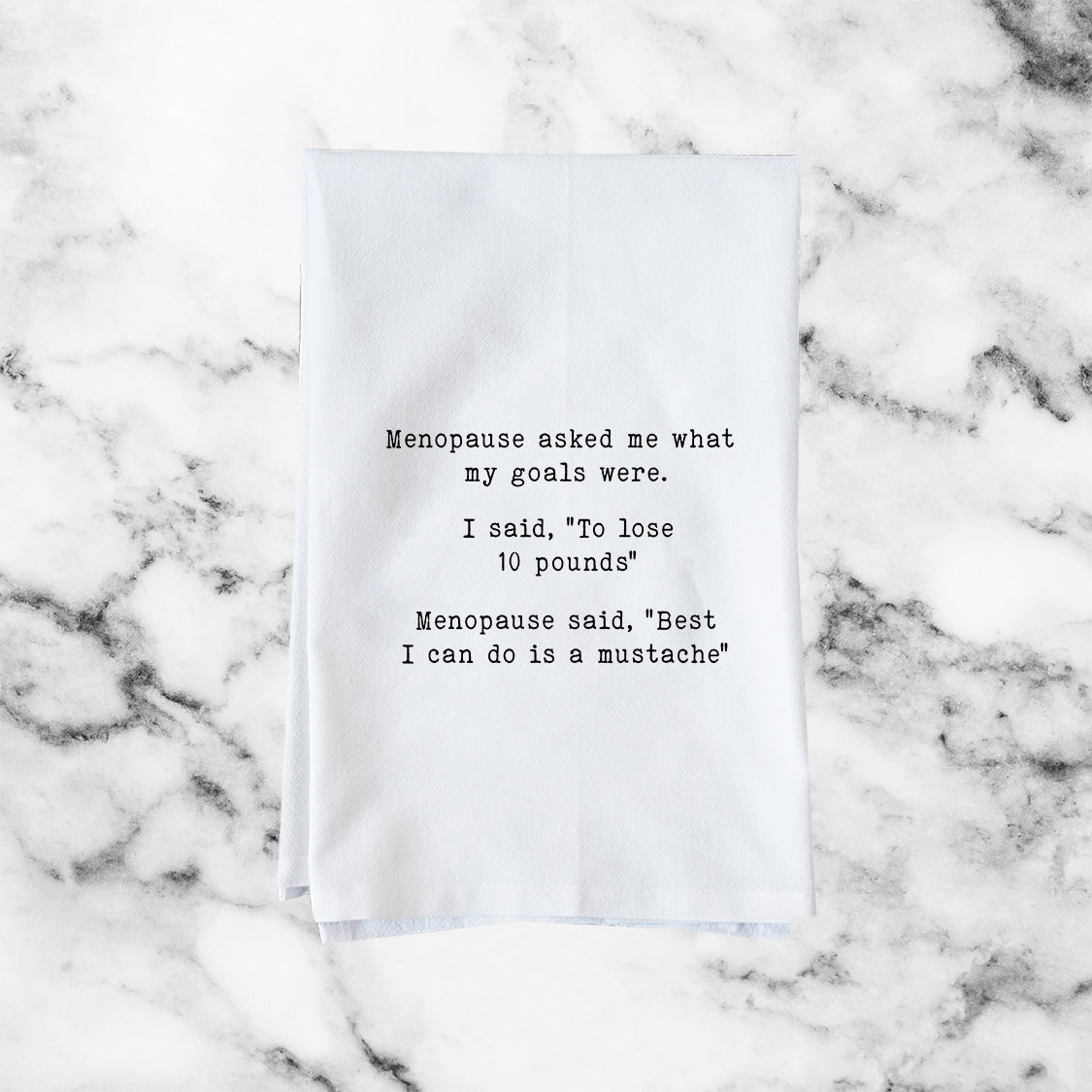 Menopause Asked Kitchen Towel