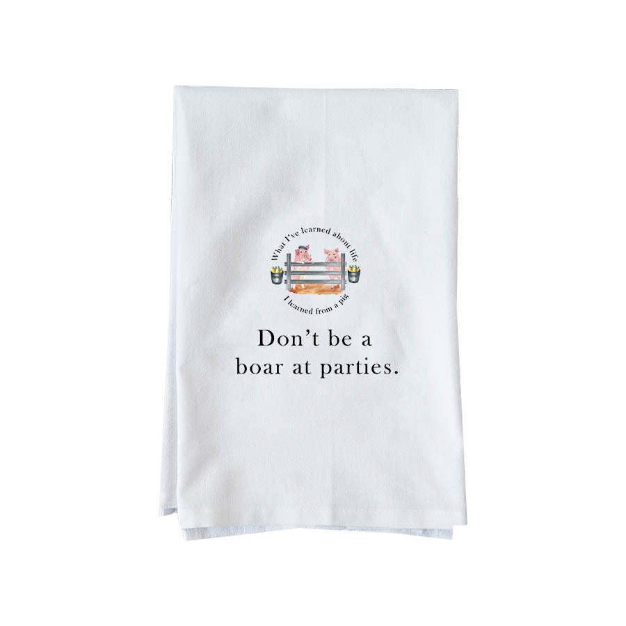 Don't Be A Boar Kitchen Towel