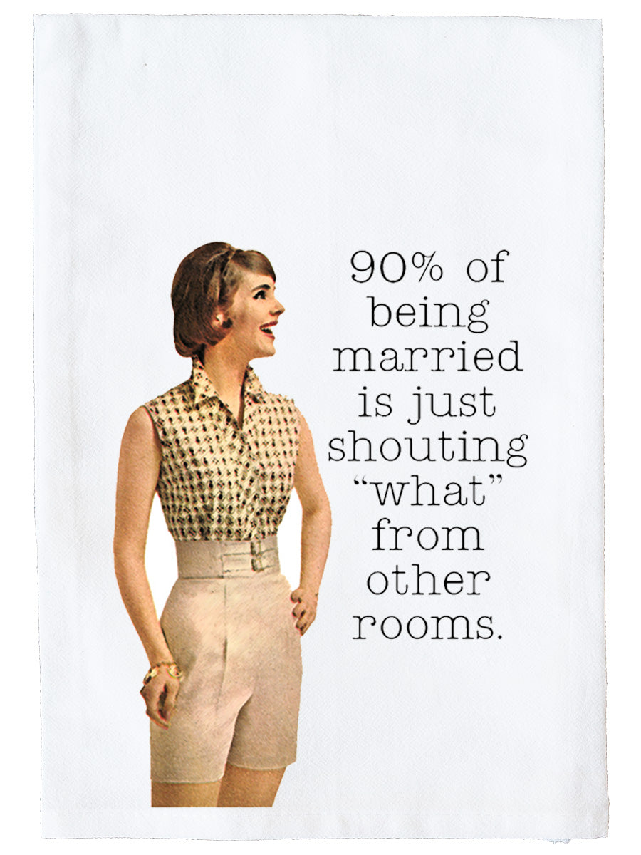 90% of Being Married Kitchen Towel