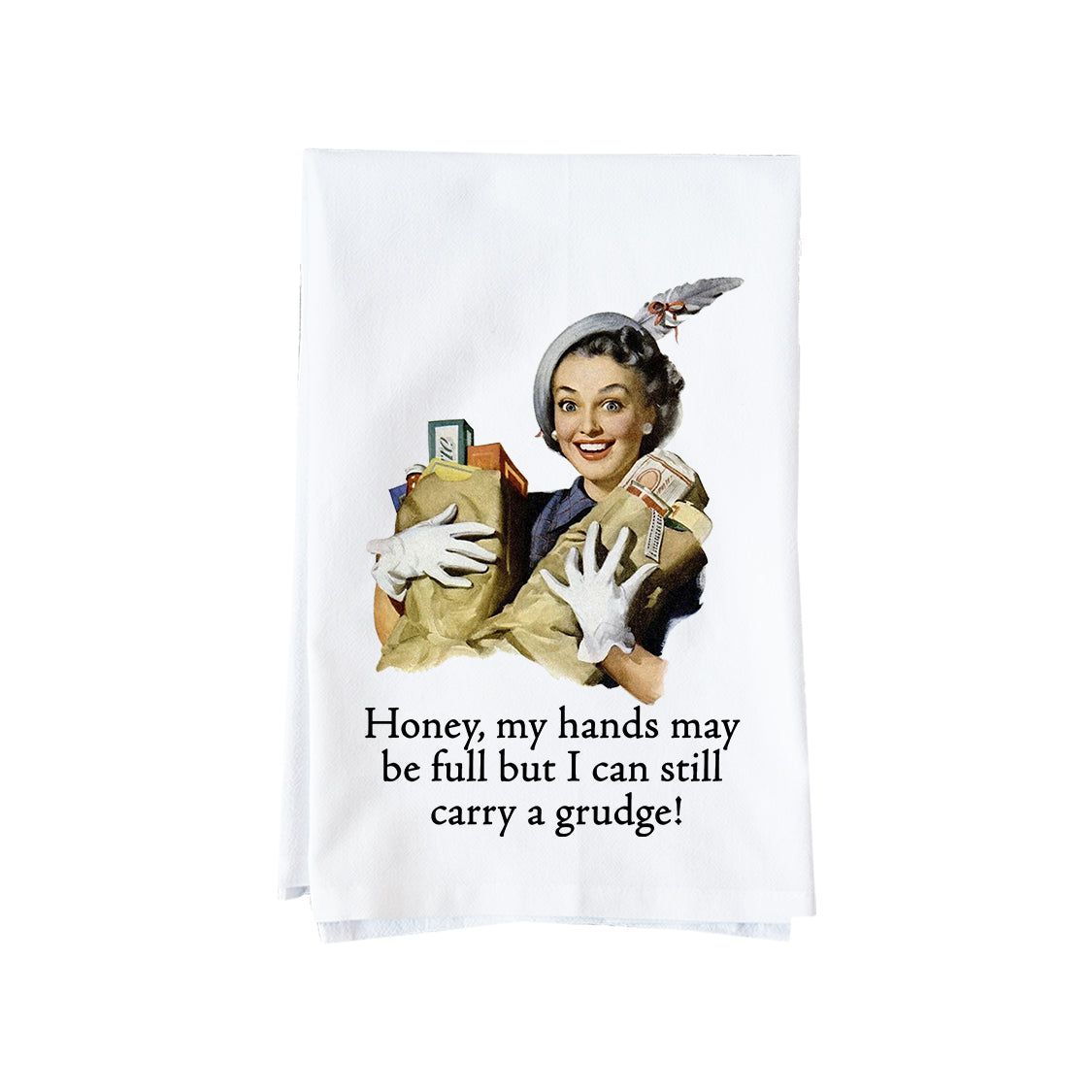 I Can Still Carry A Grudge Kitchen Towel