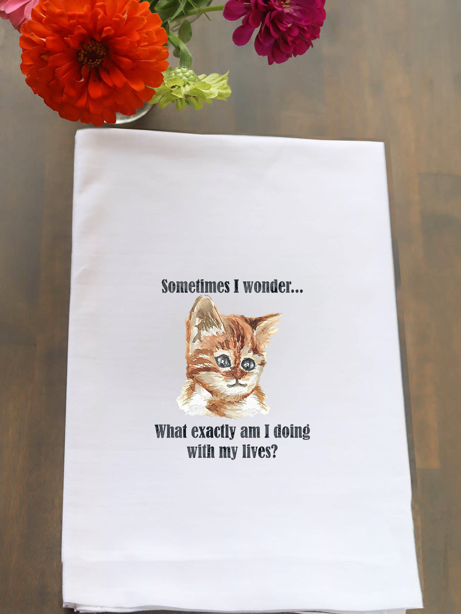 Sometimes I Wonder Kitchen Towel