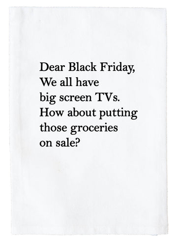 Dear Black Friday Kitchen Towel