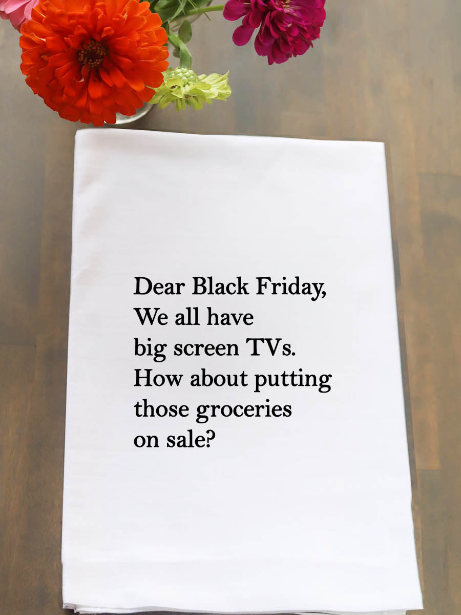 Dear Black Friday Kitchen Towel