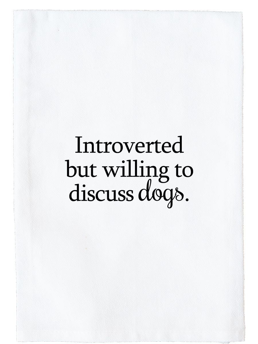 Introvert But Willing to Discuss Dogs Kitchen Towel