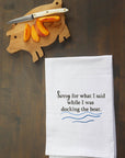 Sorry Docking The Boat Kitchen Towel