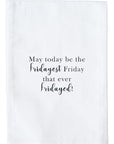 Fridayest Friday Kitchen Towel