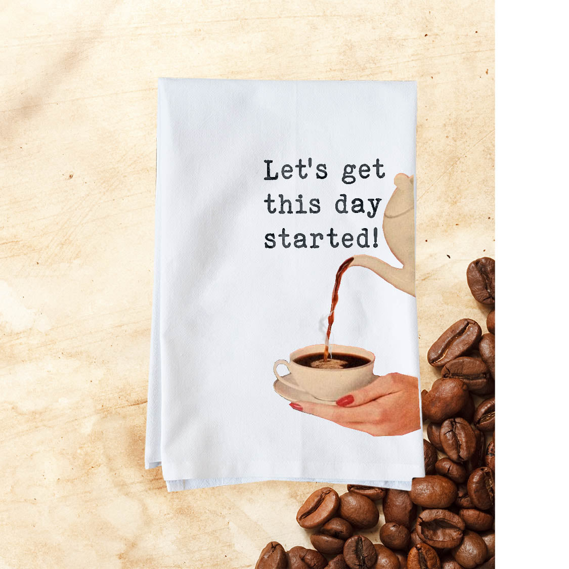 Get day started Kitchen Towel