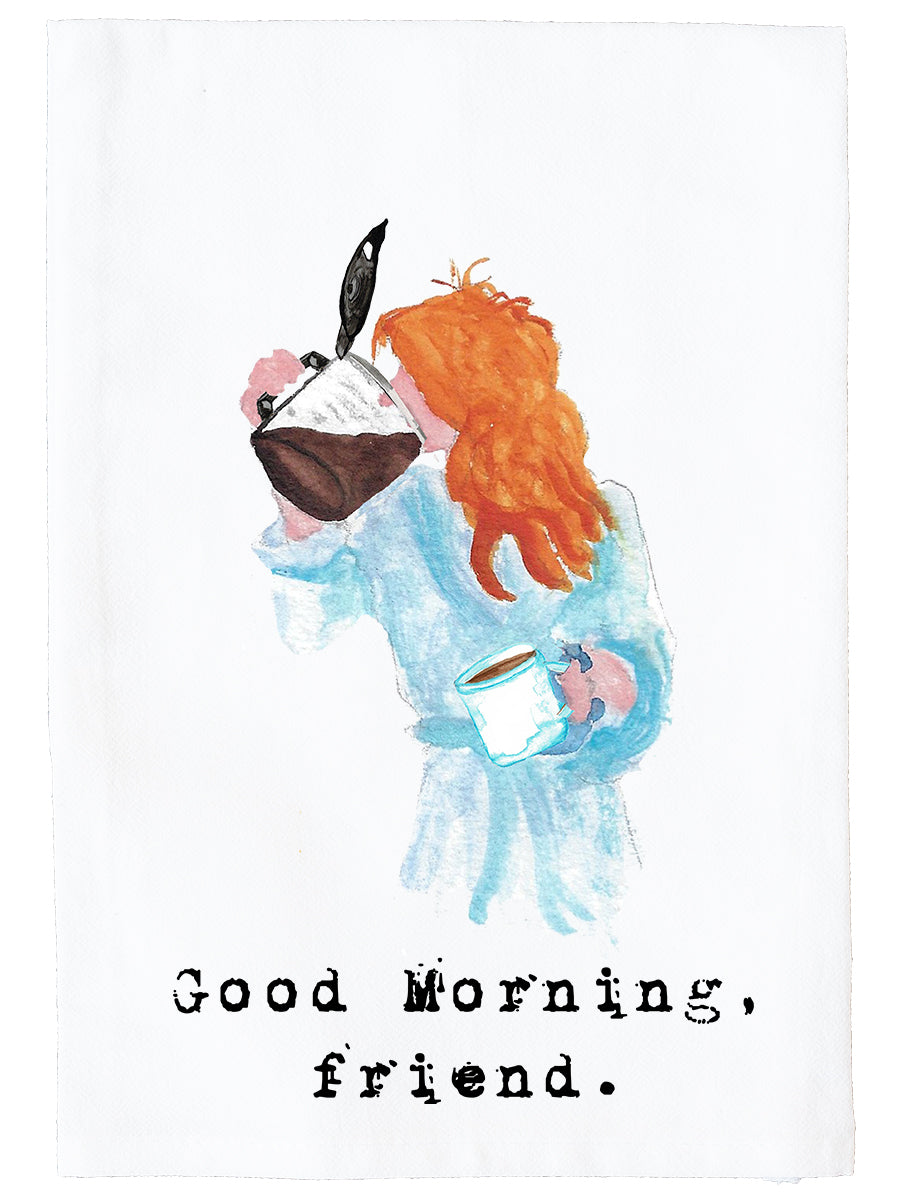 Good Morning, Friend Coffee Kitchen Towel