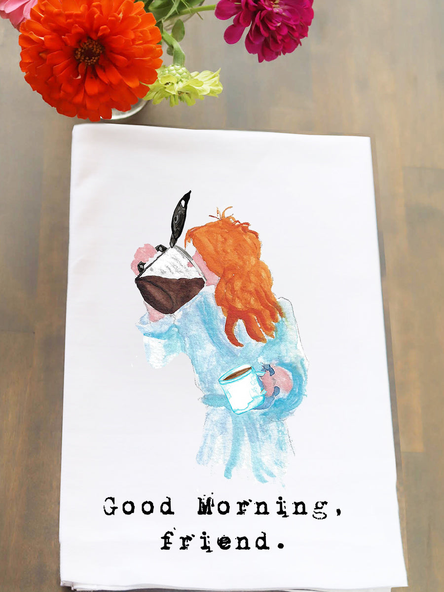 Good Morning, Friend Coffee Kitchen Towel