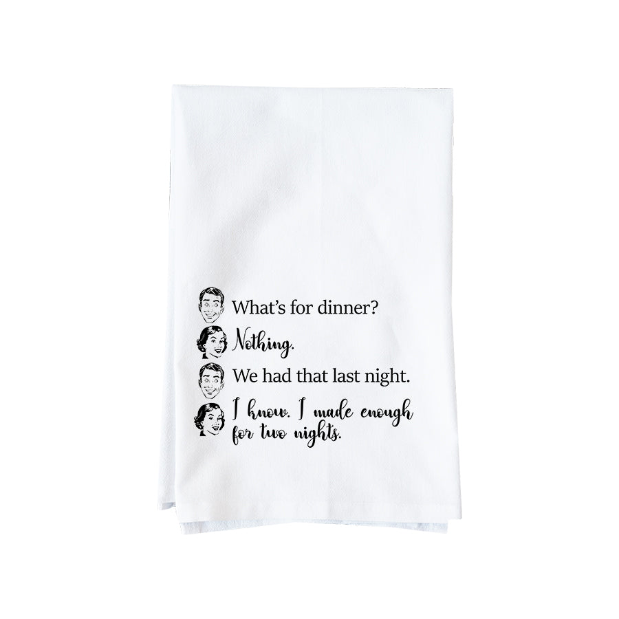 What's For Dinner? Nothing. Kitchen Towel