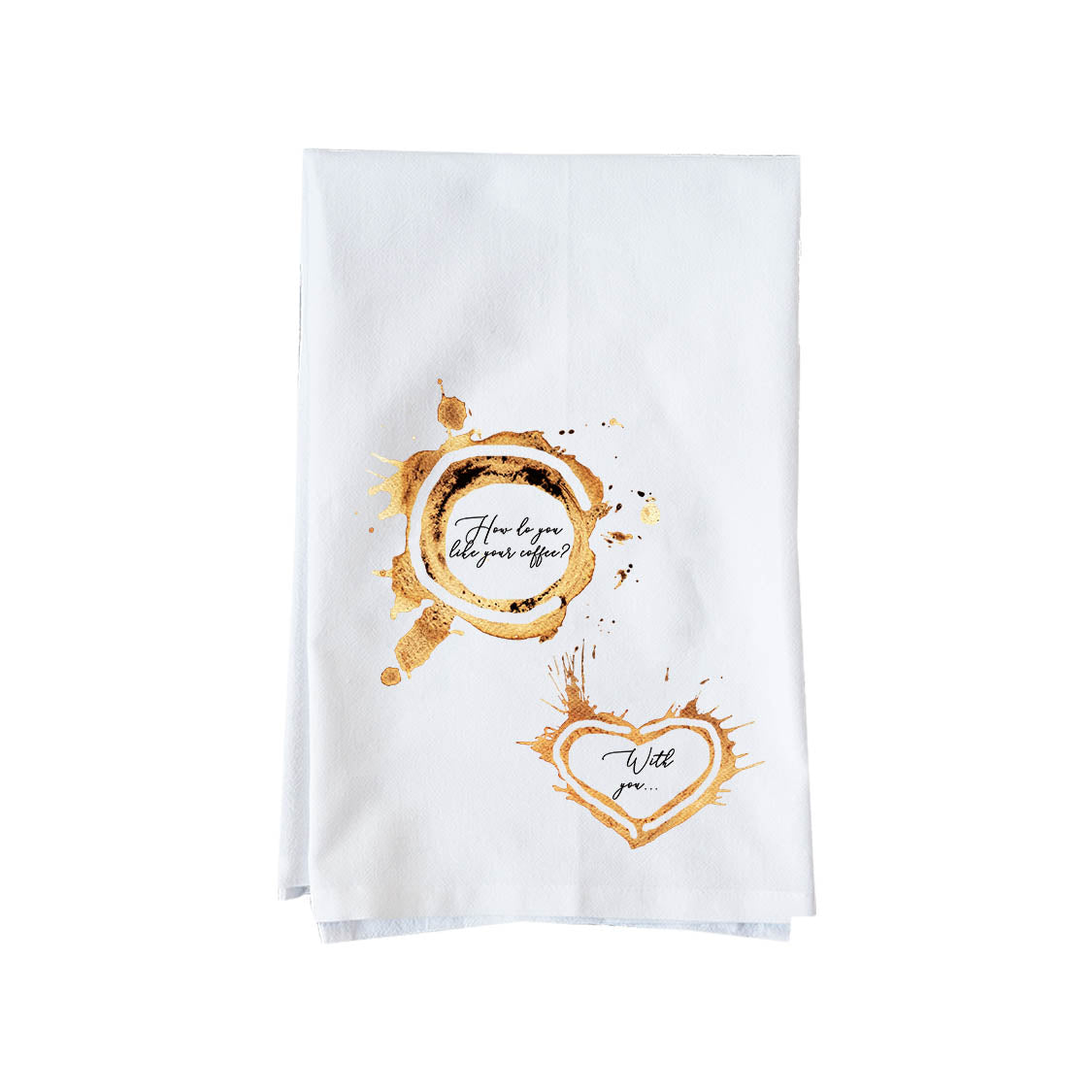 Coffee with you Kitchen Towel