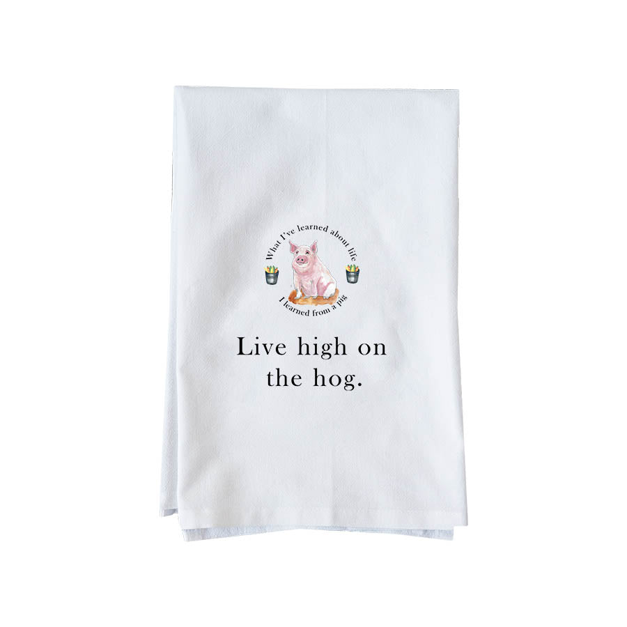 Live High On The  Hog Kitchen Towel