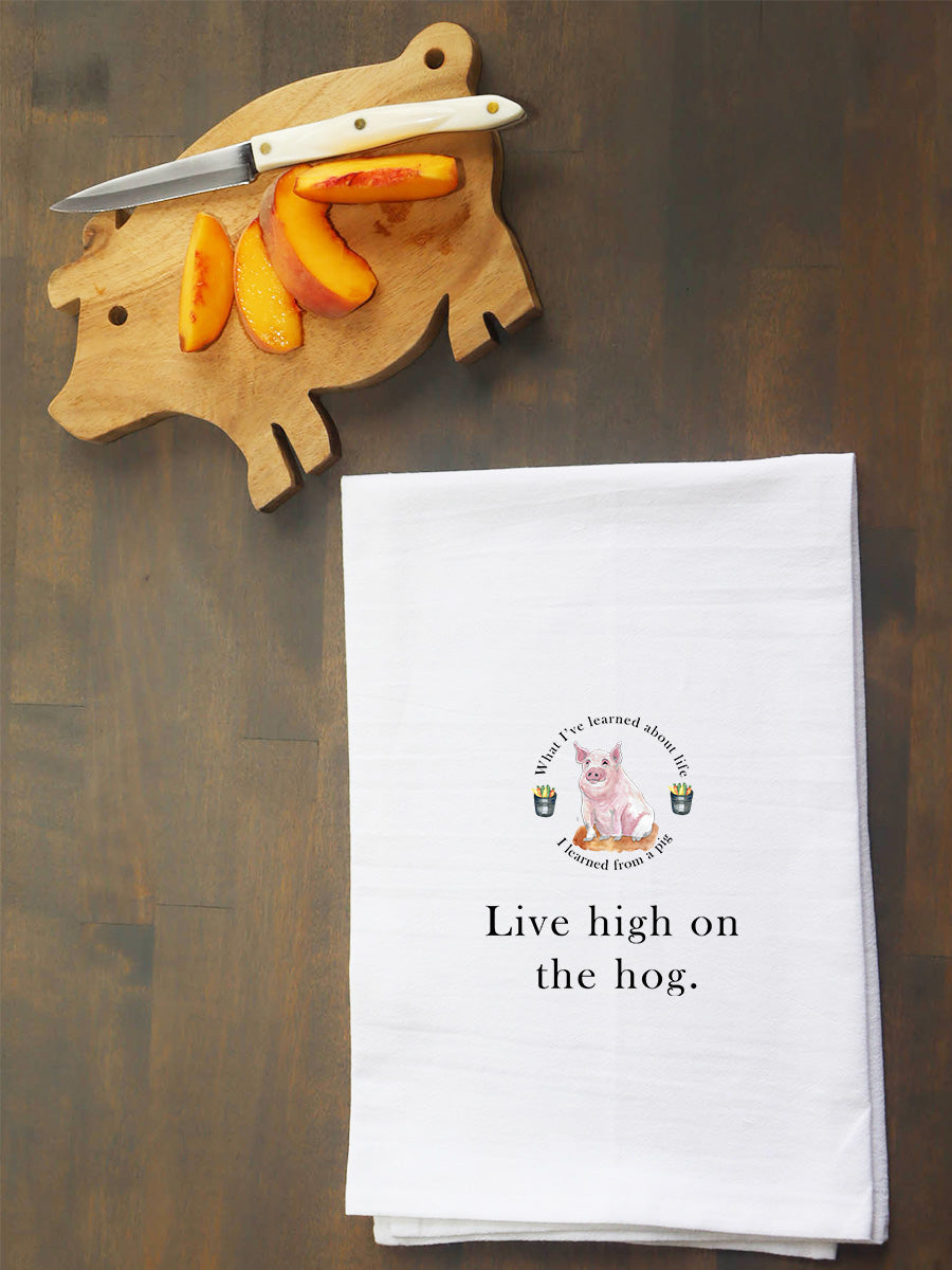 Live High On The  Hog Kitchen Towel