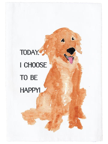 Today I Choose To Be Happy Dog Kitchen Towel