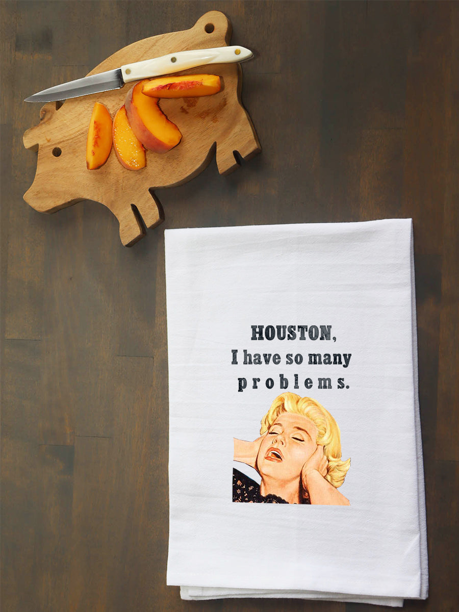 Houston I Have Problems Kitchen Towel