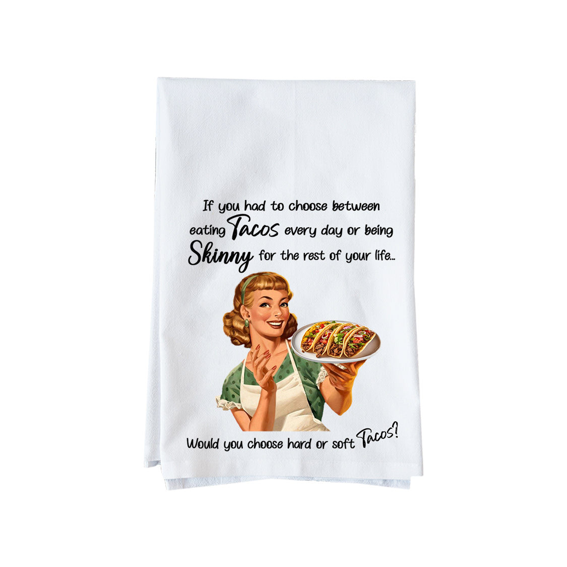 Hard or Soft Tacos Kitchen Towel