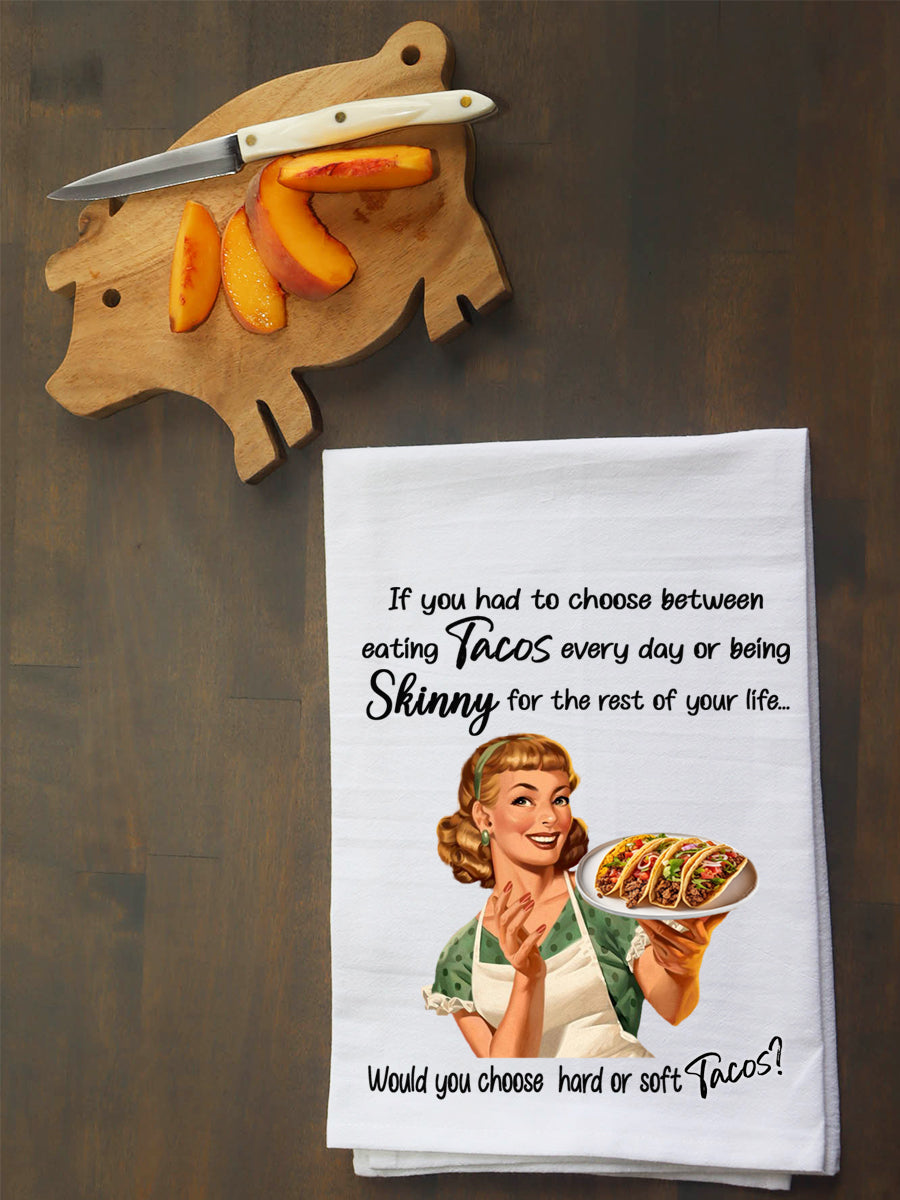 Hard or Soft Tacos Kitchen Towel