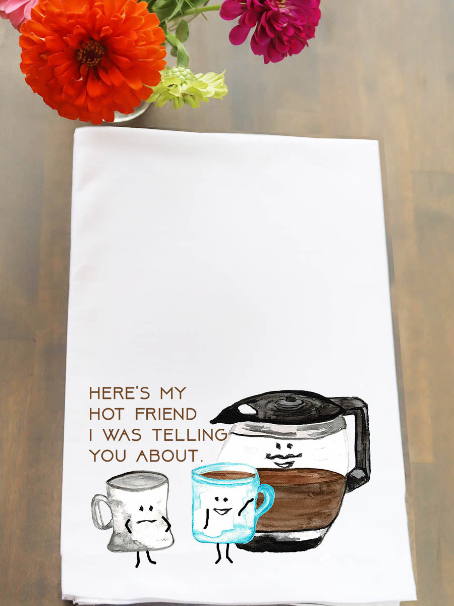My Hot Friend Kitchen Towel
