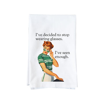 I've Seen Enough Kitchen Towel