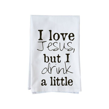 I Love Jesus, but I Drink a Little Kitchen Towel