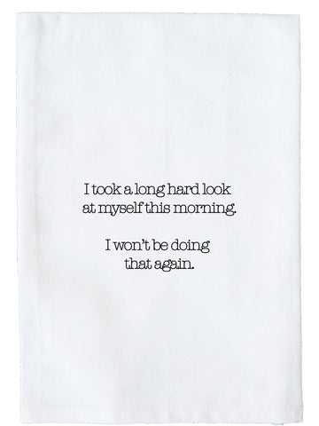 Long Hard Look At Myself Kitchen Towel