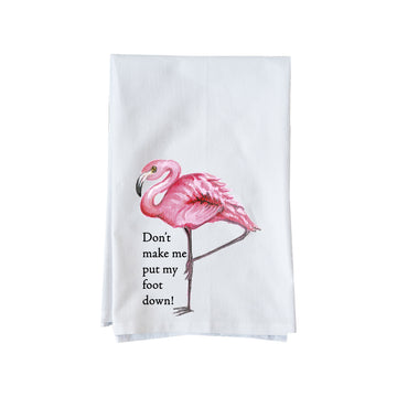 Don't Make Me Put My Foot Down Flamingo Kitchen Towel
