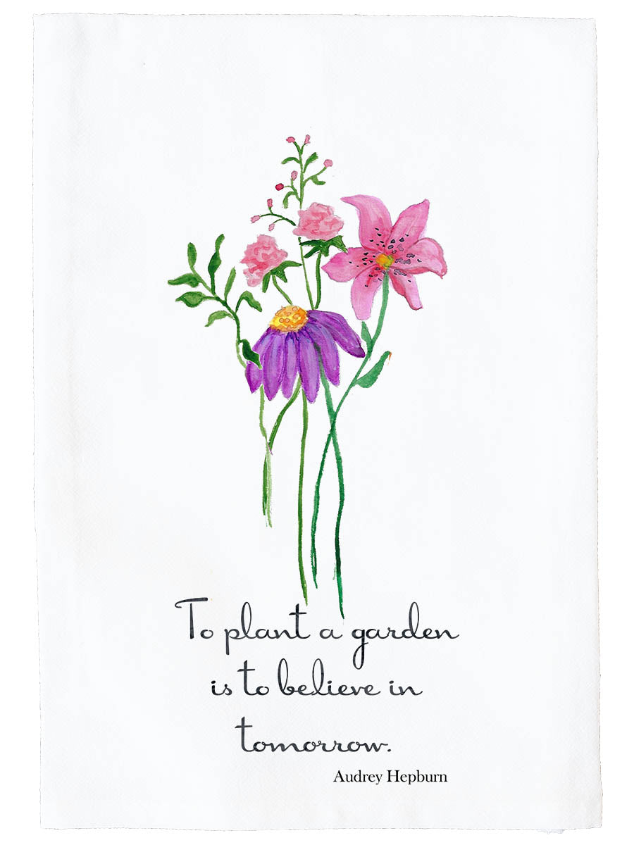 To Plant A Garden Floral Kitchen Towel