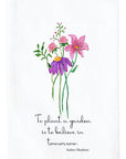 To Plant A Garden Floral Kitchen Towel