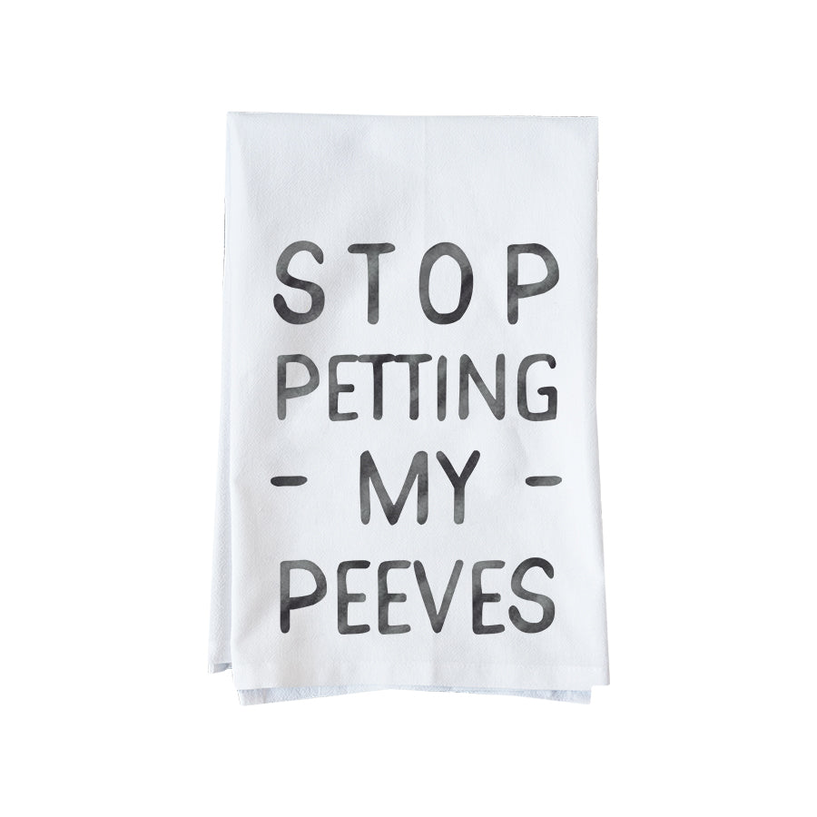 Stop Petting my Peeves Kitchen Towel