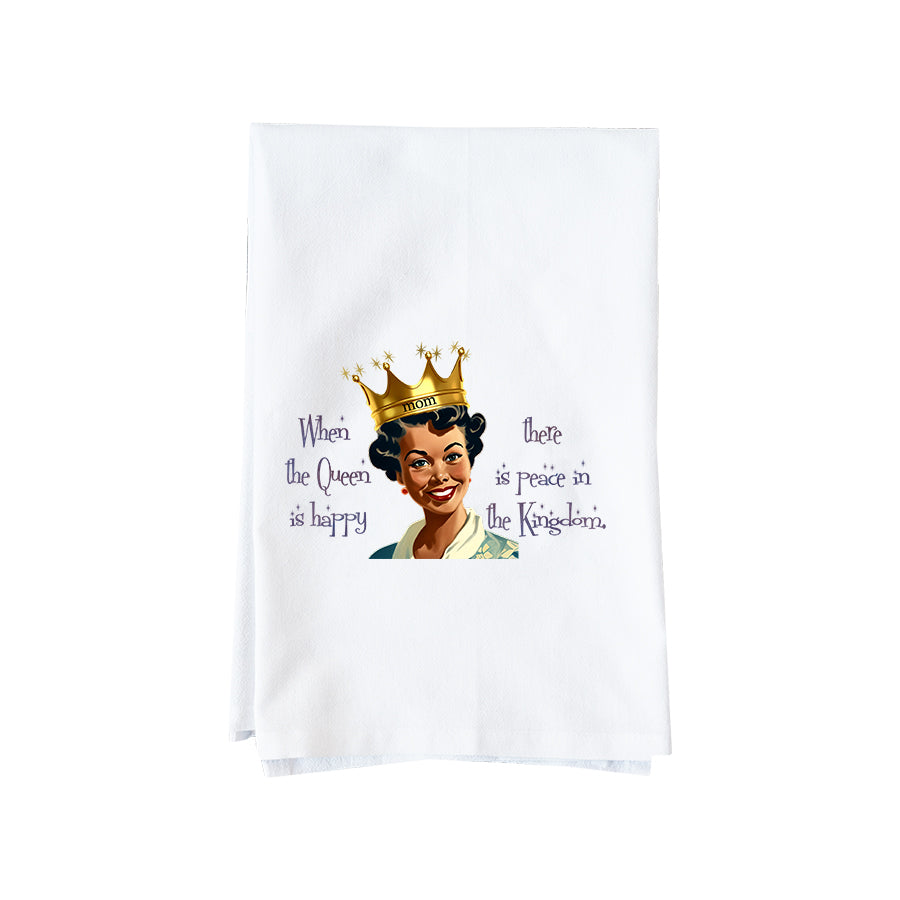 The Queen is Happy Kitchen Towel