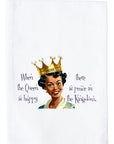 The Queen is Happy Kitchen Towel