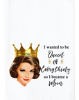 Mom Queen of Everything Kitchen Towel