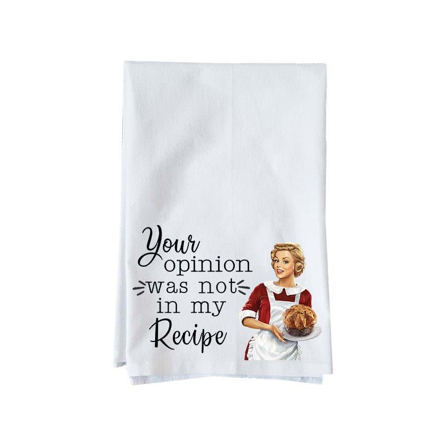 Your Opinion Was Not In My Recipe Kitchen Towel
