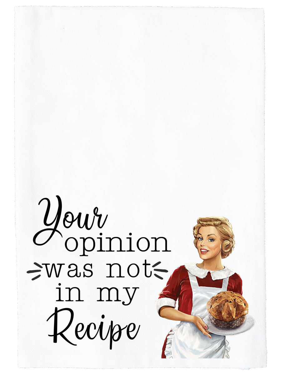 Your Opinion Was Not In My Recipe Kitchen Towel