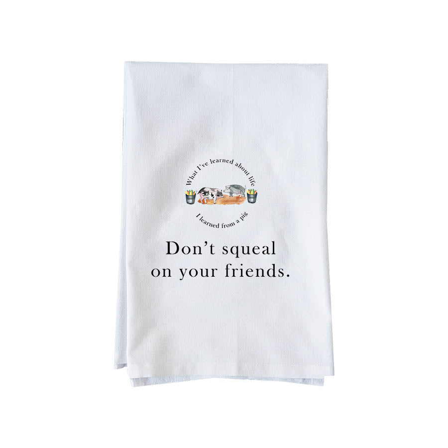 Squeal On Friend Kitchen Towel